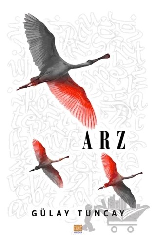 Arz – Gülay Tuncay – Tunç Yayıncılık kitap kapağı