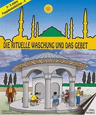 Die Rituelle Waschung und Das Gebet - 2 – Mürşide Uysal – Uysal Yayınevi kitap kapağı
