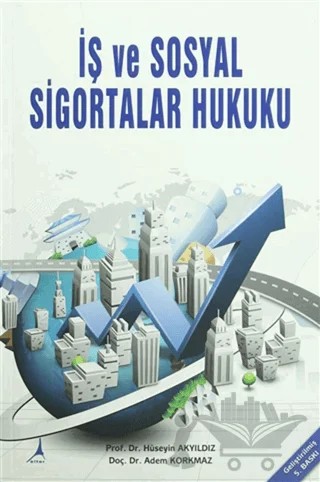 İş ve Sosyal Sigortalar Hukuku – Sema Aksu, Hüseyin Akyıldız – Alter Yayıncılık kitap kapağı