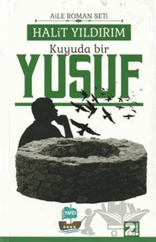Kuyuda Bir Yusuf – Halit Yıldırım – Yafes Yayınları kitap kapağı