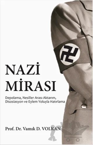 Nazi Mirası – Vamık D. Volkan – Pusula (Kişisel) Yayıncılık kitap kapağı