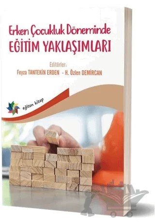 Erken Çocukluk Döneminde Eğitim Yaklaşımları – Kolektif – Eğiten Kitap kitap kapağı