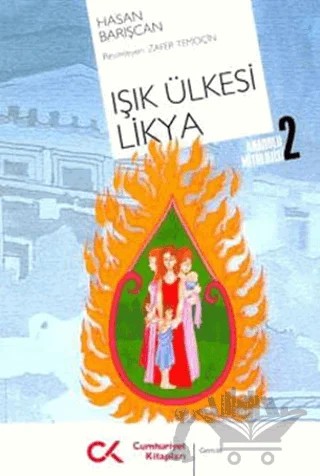 Anadolu Mitolojisi 2 - Işık Ülkesi Likya – Hasan Barışcan – Cumhuriyet Kitapları kitap kapağı