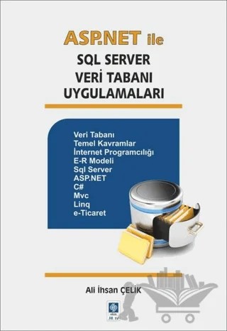 Asp.Net ile SQL Server Veri Tabanı Uygulamaları – Ali İhsan Çelik – Ekin Basım Yayın kitap kapağı