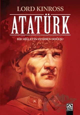 Atatürk (Ciltli Özel Baskı) – Lord Kinross – Altın Kitaplar kitap kapağı