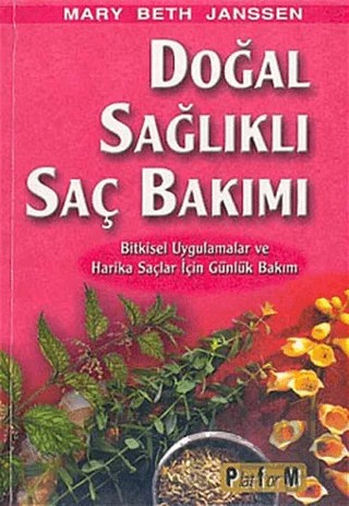 Doğal Sağlıklı Saç Bakımı – Mary Beth Janssen – Platform Yayınları kitap kapağı