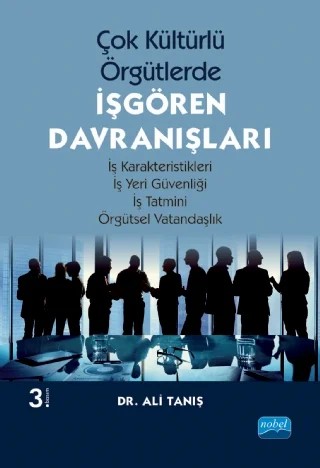 Çok Kültürlü Örgütlerde İŞGÖREN DAVRANIŞLARI – Ali Tanış – Nobel Akademik Yayıncılık kitap kapağı