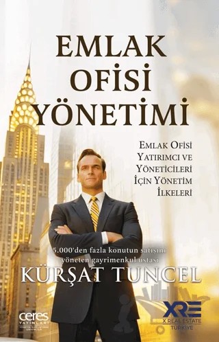 Emlak Ofisi Yönetimi Emlak Ofisi Yatırımcı ve Yöneticileri İçin Yönetim İlkeleri – Kürşat Tuncel – Ceres Yayınları kitap kapağı