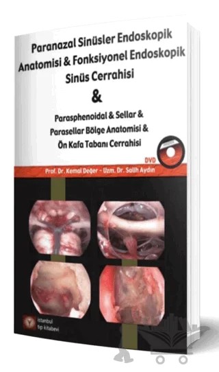 Paranazal Sinüsler Endoskopi Anatomisi & Fonksiyonel Endoskopik Sinüs Cerrahisi – Kemal Değer – İstanbul Tıp Kitabevi kitap kapağı