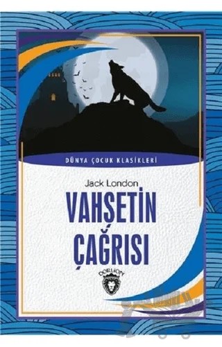 Vahşetin Çağrısı – Jack London – Dorlion Yayınları kitap kapağı