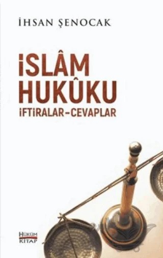 İslam Hukuku İftiralar Cevaplar – İhsan Şenocak – Hüküm Kitap Yayınları kitap kapağı