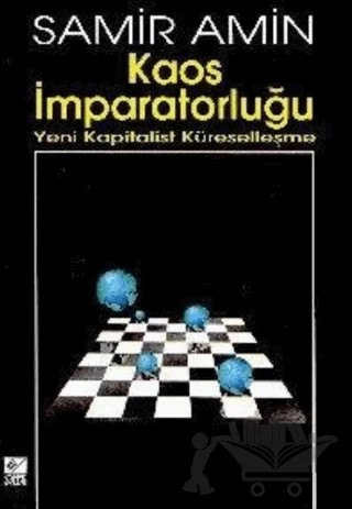 Kaos İmparatorluğu Yeni Kapitalist Küreselleşme – Samir Amin – Kaynak Yayınları kitap kapağı