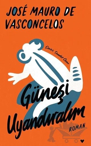 Güneşi Uyandıralım – Jose Mauro de Vasconcelos – Can Yayınları kitap kapağı