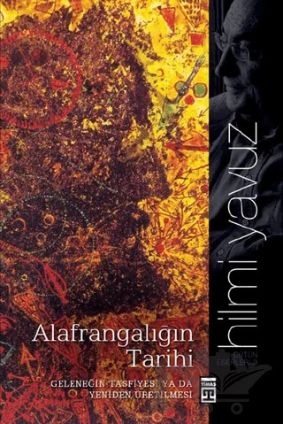 Alafrangalığın Tarihi – Hilmi Yavuz – Timaş Yayınları kitap kapağı