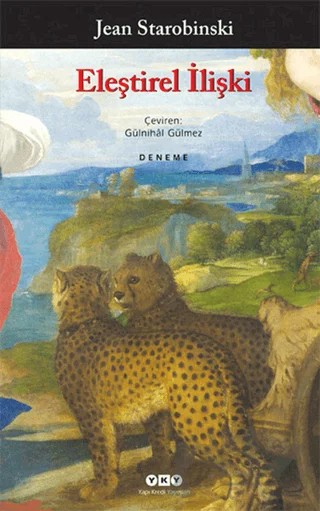 Eleştirel İlişki – Jean Starobinski – Yapı Kredi Yayınları kitap kapağı