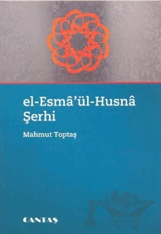 El-Esma'ül Husna Şerhi – Mahmut Toptaş – Cantaş Yayınları kitap kapağı