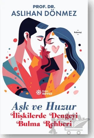 Aşk ve Huzur – Aslıhan Dönmez – Doğan Novus kitap kapağı