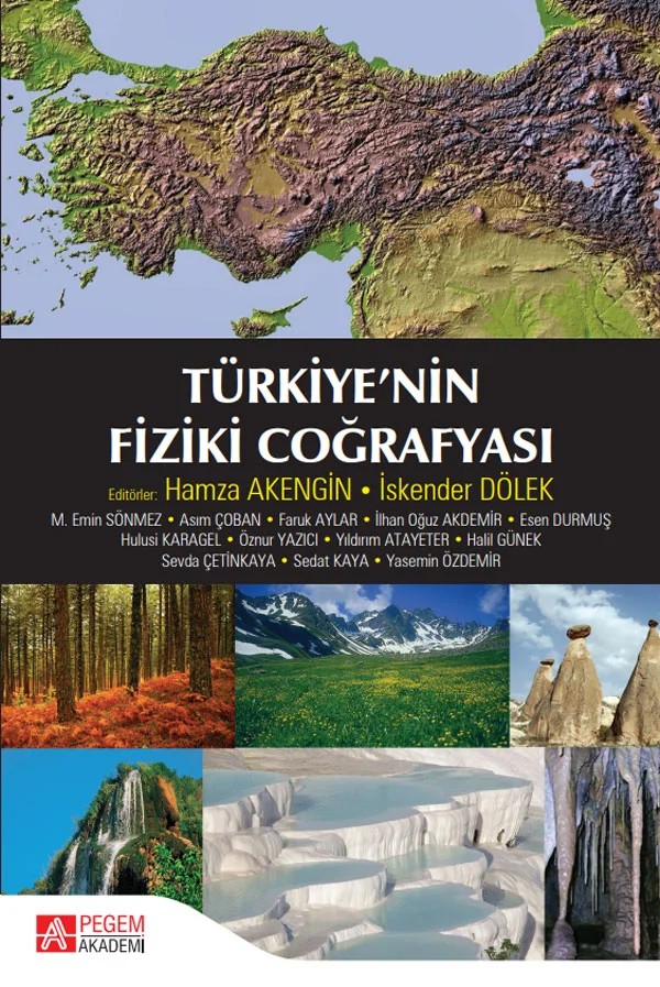 Türkiye`nin Fiziki Coğrafyası – Hamza Akengin, Esen Durmuş, Faruk Aylar, Halil Günek – Pegem Akademi Yayıncılık kitap kapağı