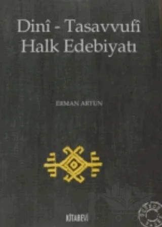 Dini - Tasavvufi Halk Edebiyatı – Erman Artun – Kitabevi Yayınları kitap kapağı