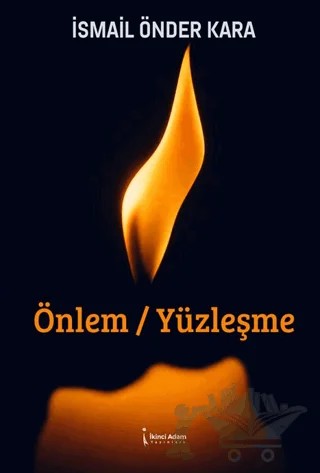 Önlem / Yüzleşme – İsmail Önder Kara – İkinci Adam Yayınları kitap kapağı