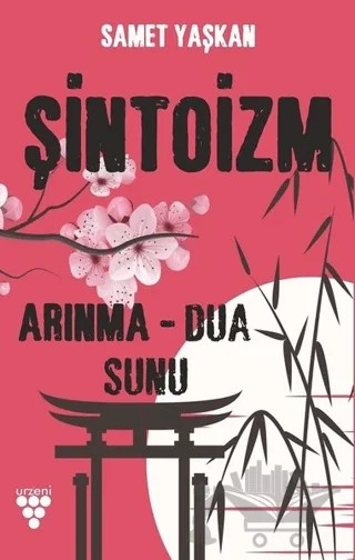 Şintoizm – Samet Yaşkan – Urzeni Yayıncılık kitap kapağı