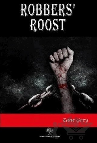 Robbers' Roost – Zane Grey – Platanus Publishing kitap kapağı