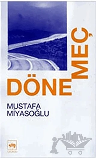 Dönemeç – Mustafa Miyasoğlu – Ötüken Neşriyat kitap kapağı