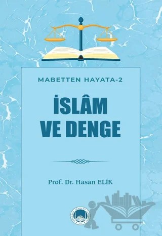 İslam ve Denge – Hasan Elik – Marmara Akademi Yayınları kitap kapağı