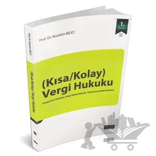 Kısa - Kolay Vergi Hukuku – Nurettin Bilici – Savaş Yayınevi kitap kapağı