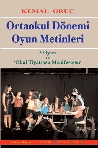 Ortaokul Dönemi Oyun Metinleri – Kemal Oruç – Mitos Boyut Yayınları kitap kapağı