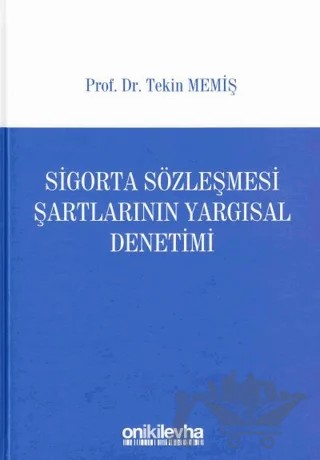 Sigorta Sözleşmesi Şartlarının Yargısal Denetimi – Tekin Memiş – On İki Levha Yayınları kitap kapağı