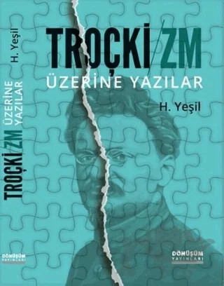 Troçki-Zm Üzerine Yazılar – H. Yeşil – Dönüşüm Yayınları kitap kapağı