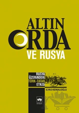 Altın Orda ve Rusya – İlyas Kamalov – Ötüken Neşriyat kitap kapağı