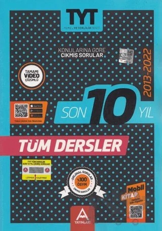 TYT Tüm Dersler Son 10 Yıl Çıkmış Sorular – Kolektif – A Yayınları kitap kapağı