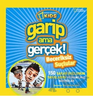 Garip Ama Gerçek! - Beceriksiz Suçlular – Kolektif – Beta Kids kitap kapağı