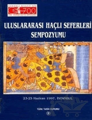 Uluslararası Haçlı Seferleri Sempozyumu 1997 – Kolektif – Türk Tarih Kurumu Yayınları kitap kapağı