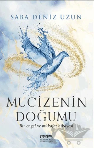 Mucizenin Doğumu – Saba Deniz Uzun – Ceres Yayınları kitap kapağı