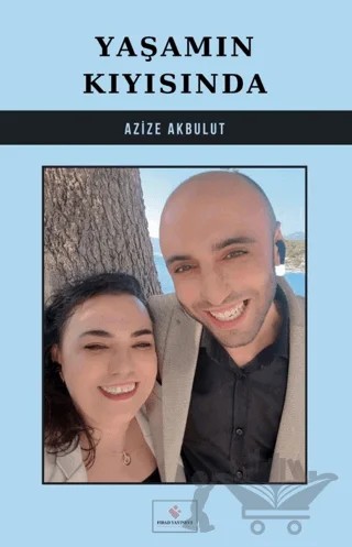 Yaşamın Kıyısında – Azize Akbulut – Fırad Yayınları kitap kapağı