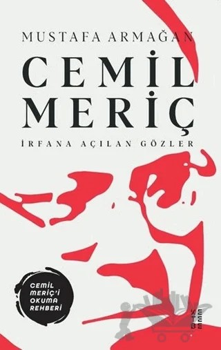 Cemil Meriç - İrfana Açılan Gözler – Mustafa Armağan – Ketebe Yayınları kitap kapağı