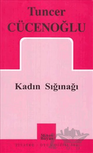 Kadın Sığınağı – Tuncer Cücenoğlu – Mitos Boyut Yayınları kitap kapağı