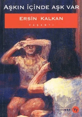 Aşkın İçinde Aşk Var – Ersin Kalkan – Yeniyaz Yayınları kitap kapağı