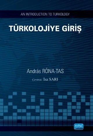 TÜRKOLOJİYE GİRİŞ / An Introduction To Turkology – Andras Rona-Tas – Nobel Akademik Yayıncılık kitap kapağı