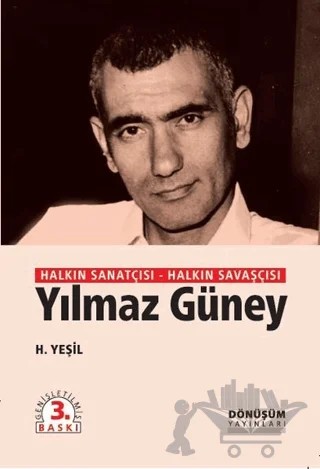 Halkın Sanatçısı Halkın Savaşçısı Yılmaz Güney – H. Yeşil – Dönüşüm Yayınları kitap kapağı
