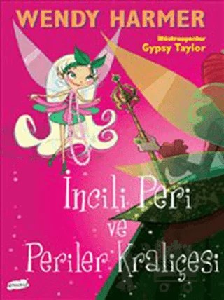 İncili Peri ve Periler Kraliçesi – Wendy Harmer – Çakıltaşı Yayıncılık kitap kapağı