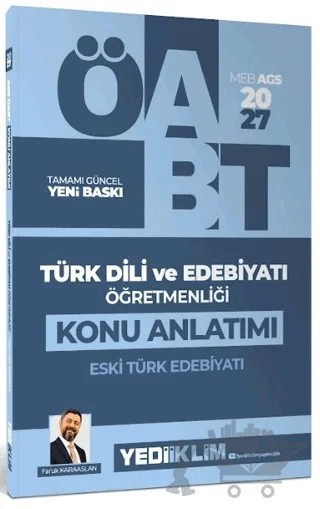 2027 MEB AGS ÖABT Türk Dili ve Edebiyatı Öğretmenliği Eski Türk Edebiyatı Konu Anlatımı – Faruk Karaaslan – Yediiklim Yayınları kitap kapağı
