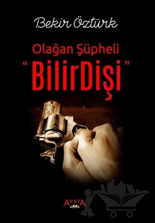 Bilirdişi – Bekir Öztürk – Ayata Kitap kitap kapağı