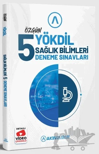 YÖKDİL Sağlık Bilimleri 5 Deneme Sınavı (Video Çözümlü) – Kolektif – Akın Dil Eğitim kitap kapağı