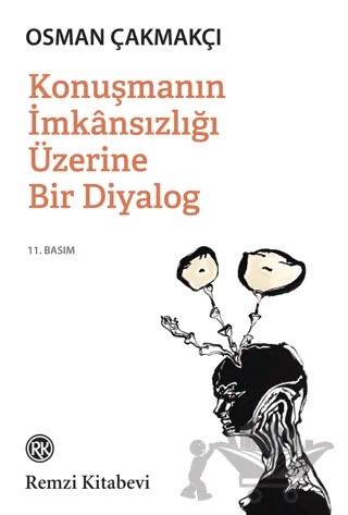 Konuşmanın İmkansızlığı Üzerine Bir Diyalog – Osman Çakmakçı – Remzi Kitabevi kitap kapağı