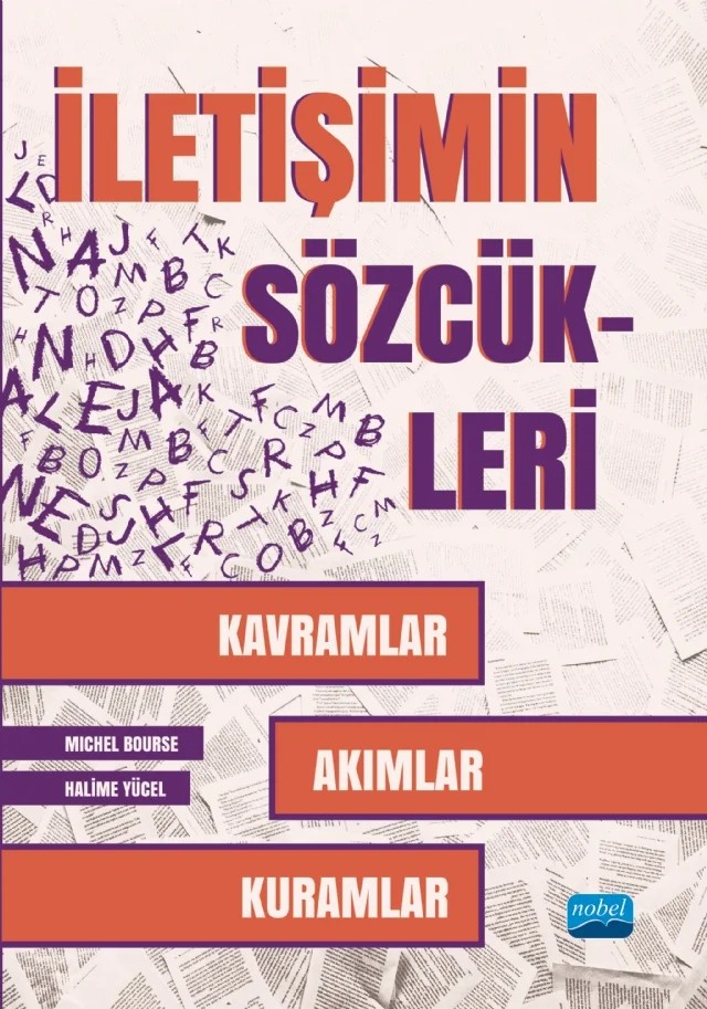 İLETİŞİMİN SÖZCÜKLERİ - Kavramlar, Akımlar, Kuramlar – Michel Bourse, Halime Yücel – Nobel Akademik Yayıncılık kitap kapağı