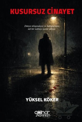 Kusursuz Cinayet – Yüksel Köker – Gülnar Yayınları kitap kapağı